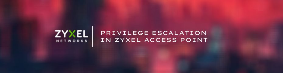 CVE-2024-12398: Privilege Escalation in ZYXEL Access Point